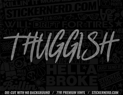Thuggish Sticker - Window Decal - STICKERNERD.COM