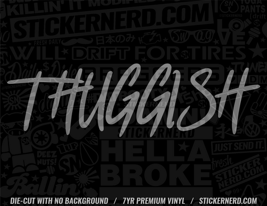 Thuggish Sticker - Window Decal - STICKERNERD.COM