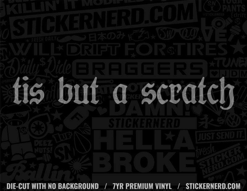 Tis But A Scratch Sticker | Sticker For Cars | Funny Window Decals ...