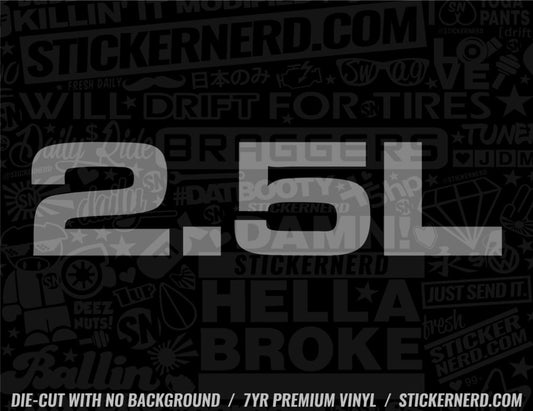 2.5L Sticker - Decal - STICKERNERD.COM