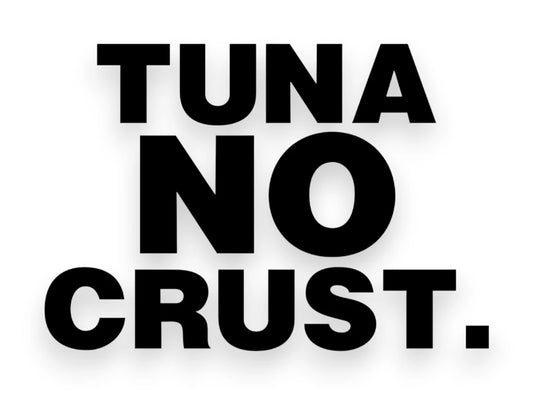 Tuna No Crust Sticker - Window Decal - STICKERNERD.COM