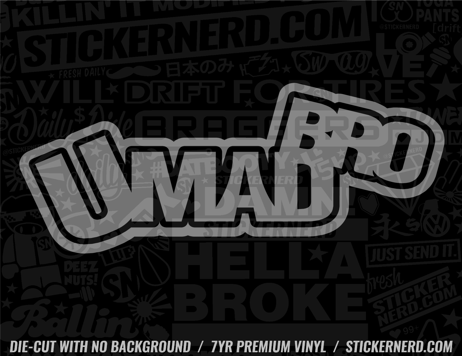 U Mad Bro Sticker - Funny Car Decal - JDM KDM Decals | StickerNerd.com