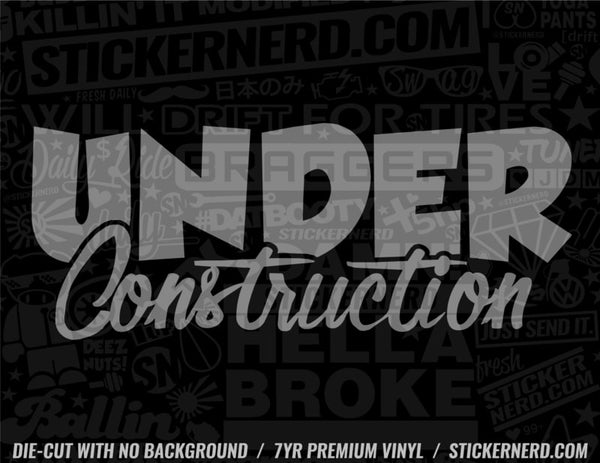 Under Construction Sticker - Decal - STICKERNERD.COM
