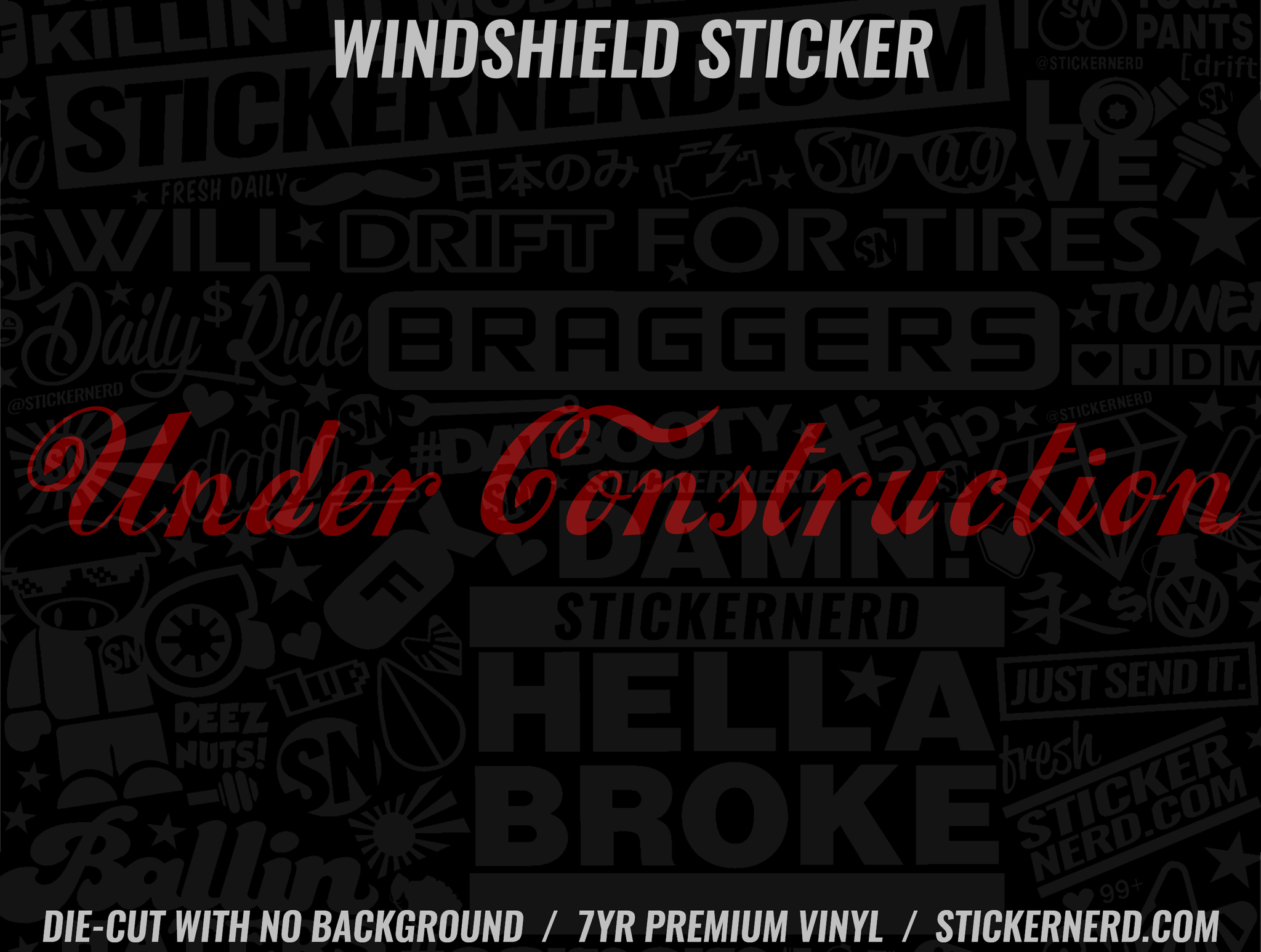 Under Construction Windshield Sticker - Decal - STICKERNERD.COM