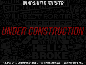Under Construction Windshield Sticker - Window Decal - STICKERNERD.COM