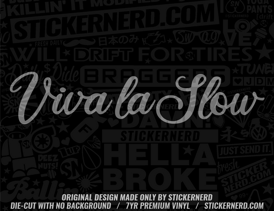 Viva La Slow Sticker - Window Decal - STICKERNERD.COM