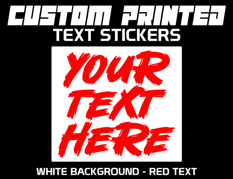 CUSTOM PRINTED TEXT STICKERS