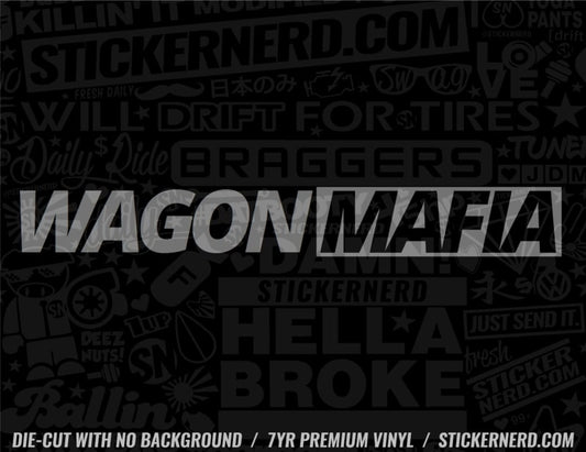 Wagon Mafia Sticker - Decal - STICKERNERD.COM