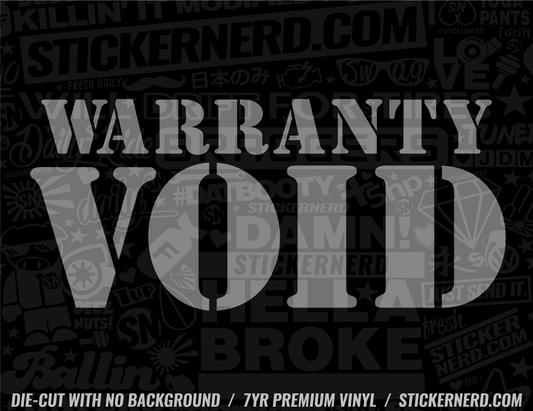 Warranty Void Sticker - Funny Decal - STICKERNERD.COM