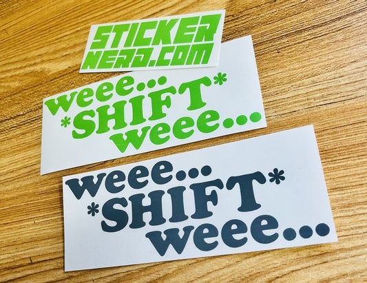 Weee Shift Weee Decal - STICKERNERD