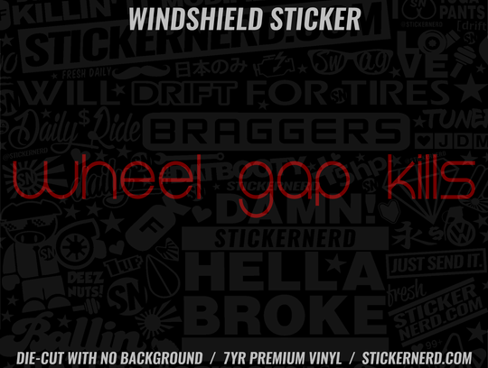 Wheel Gap Kills Windshield Sticker - Window Decal - STICKERNERD.COM
