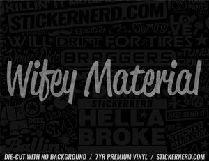 Wifey Material Sticker - Decal - STICKERNERD.COM