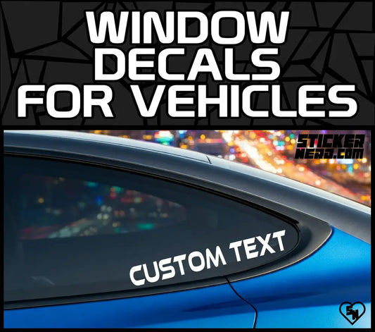 Window Decals For Vehicles - Custom Stickers - StickerNerd