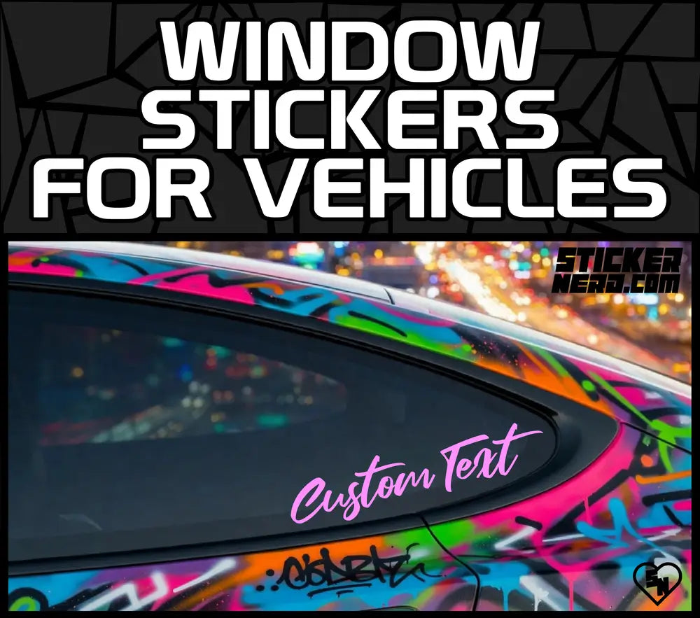 Window Stickers For Vehicles - Custom Decals - StickerNerd