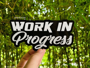 Work In Progress Printed Sticker - STICKERNERD.COM
