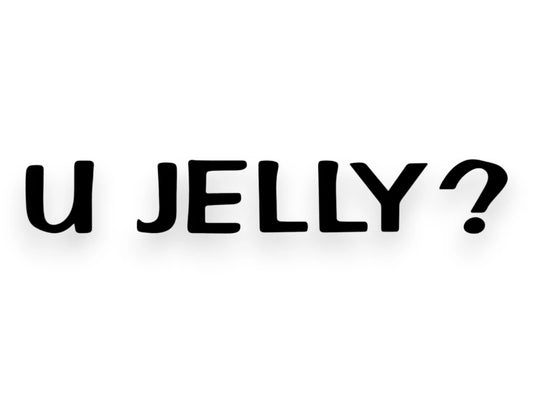 You Jelly? Sticker - Funny Window Decal - STICKERNERD.COM