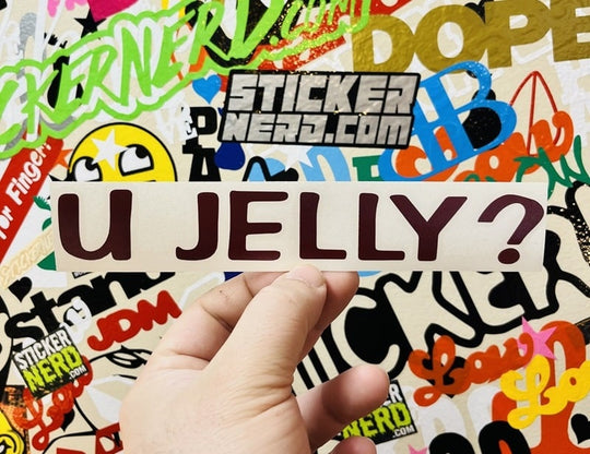 You Jelly? Sticker - Window Decal - STICKERNERD.COM