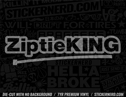 Zip Tie King Sticker - Decal - STICKERNERD.COM