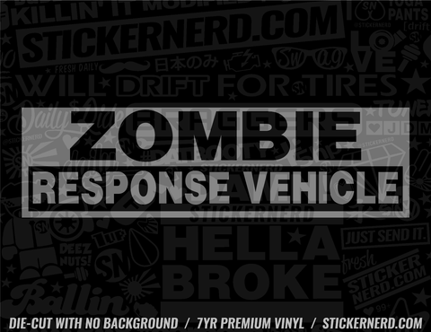 Zombie Response Vehicle Sticker - Decal - STICKERNERD.COM