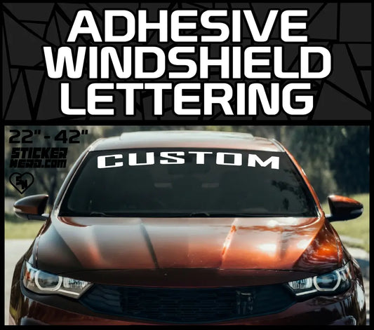 Adhesive Windshield Lettering - Custom Vinyl Stickers And Decals