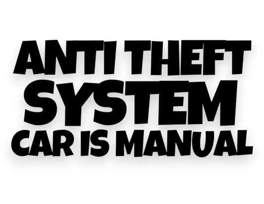 Anti Theft Car Is Manual Sticker - Decal - STICKERNERD.COM