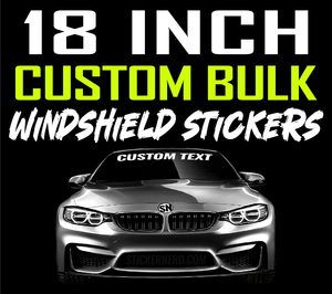 18" Bulk Custom Windshield Stickers