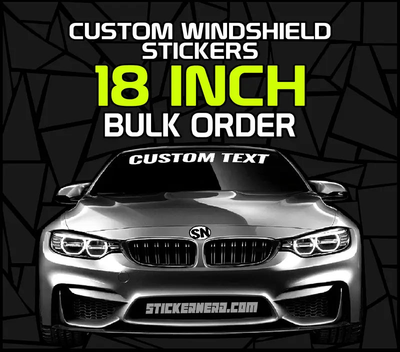 18 Inch Custom Windshield Stickers Bulk Order - Custom Windshield Stickers - StickerNerd