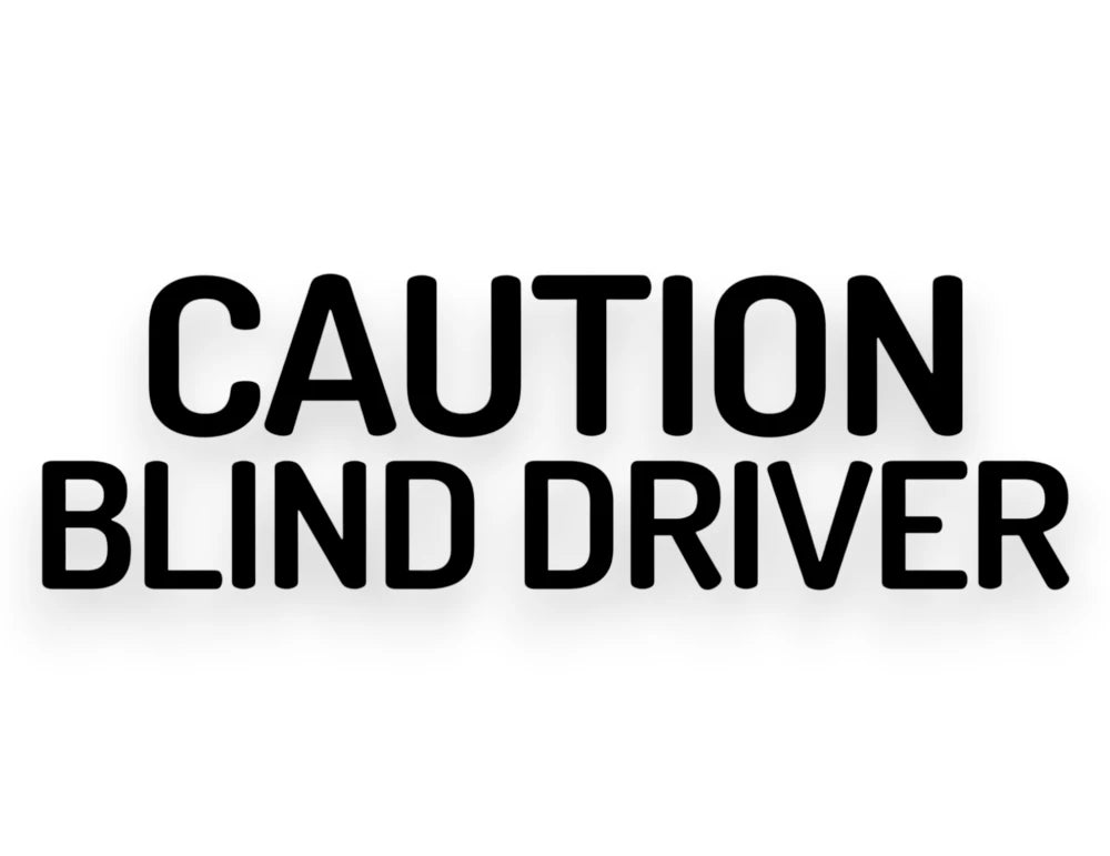 Caution Blind Driver Sticker - Decal - StickerNerd.com