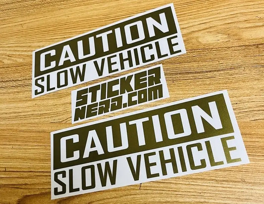 Caution Slow Vehicle Sticker - Funny Window Decal 