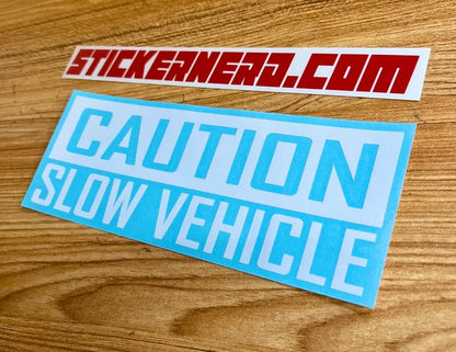 Caution Slow Vehicle Decal - Funny Window Sticker 
