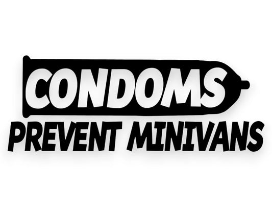 Condoms Prevent Minivans Sticker - Decal - STICKERNERD.COM