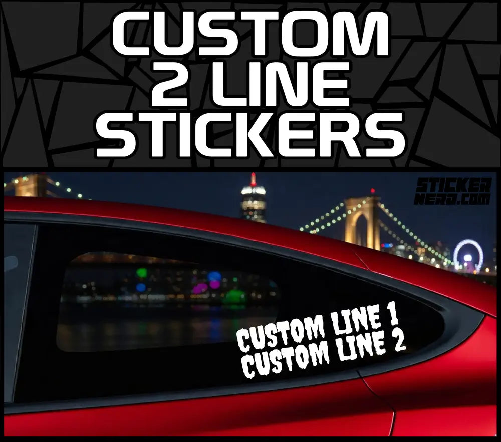 Custom 2 Line Text Stickers - Custom Window Decals 