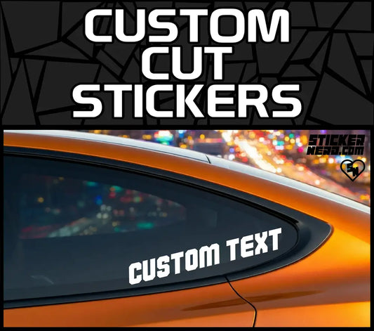 Custom Cut Stickers banner graphic showing white vinyl "CUSTOM TEXT" lettering applied to the rear side window of an orange car.