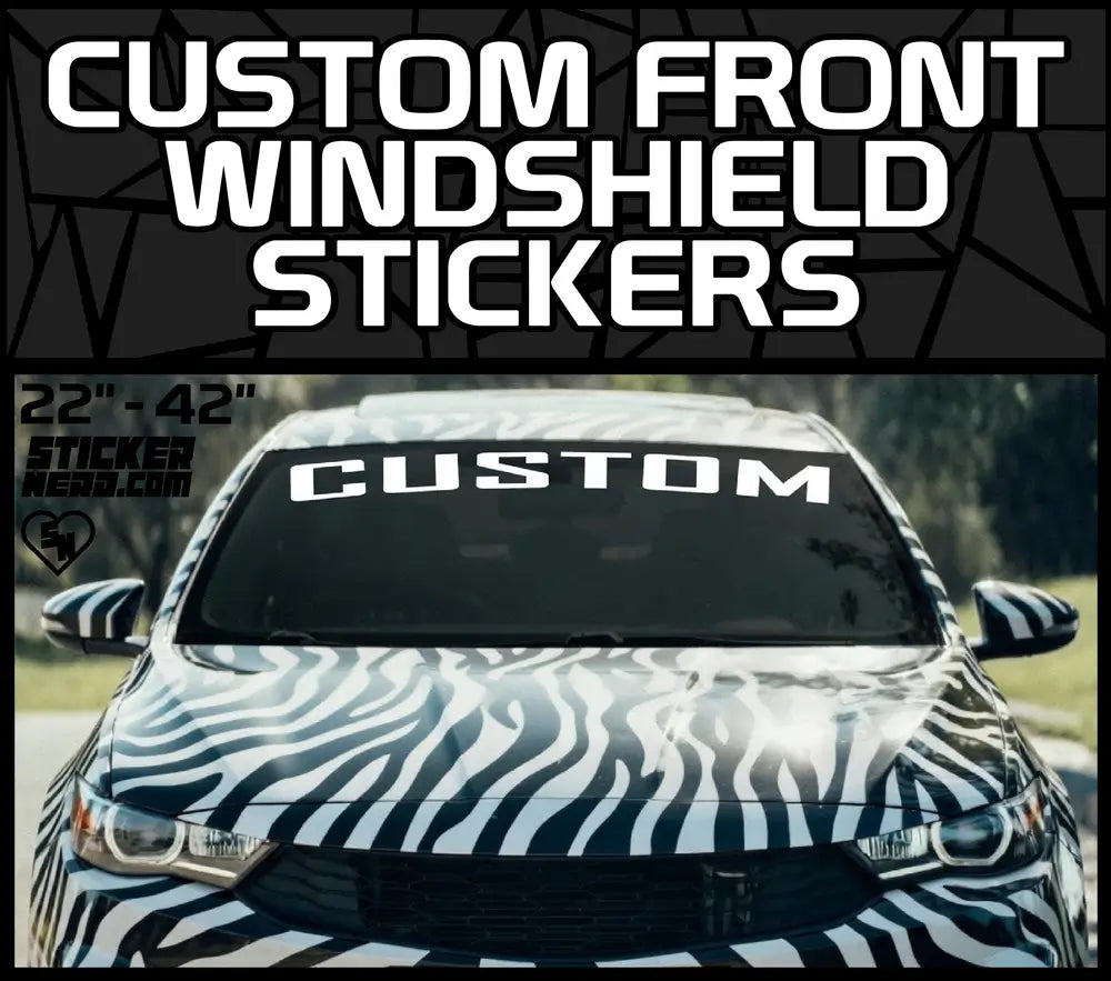 Custom Front Windshield Stickers - Vinyl Car Banners - Window Decals