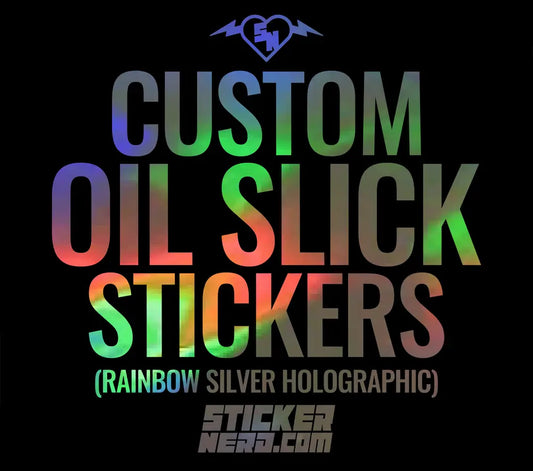 Custom Oil Slick Stickers - Custom Holographic Decals 
