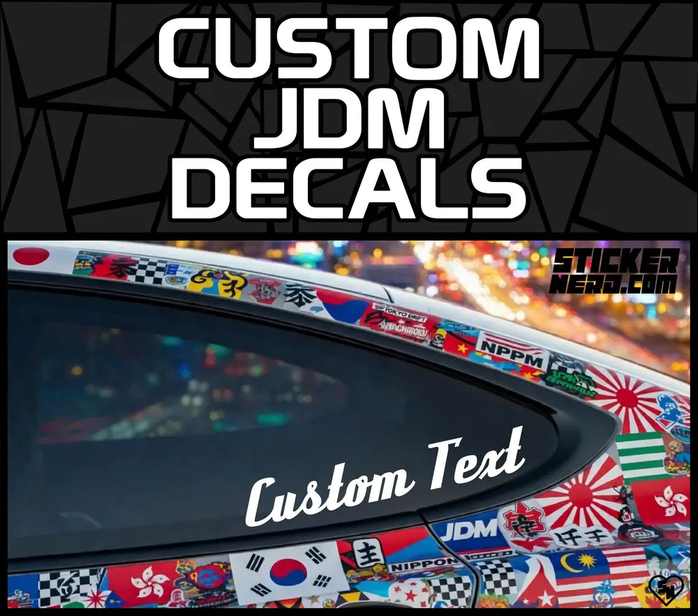 Custom JDM Decals - Custom Vinyl Stickers For Cars