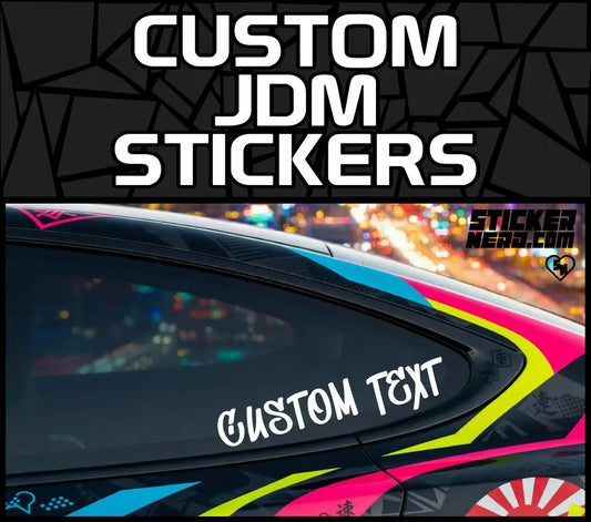 Custom JDM Stickers - Vinyl Window Decals For Cars