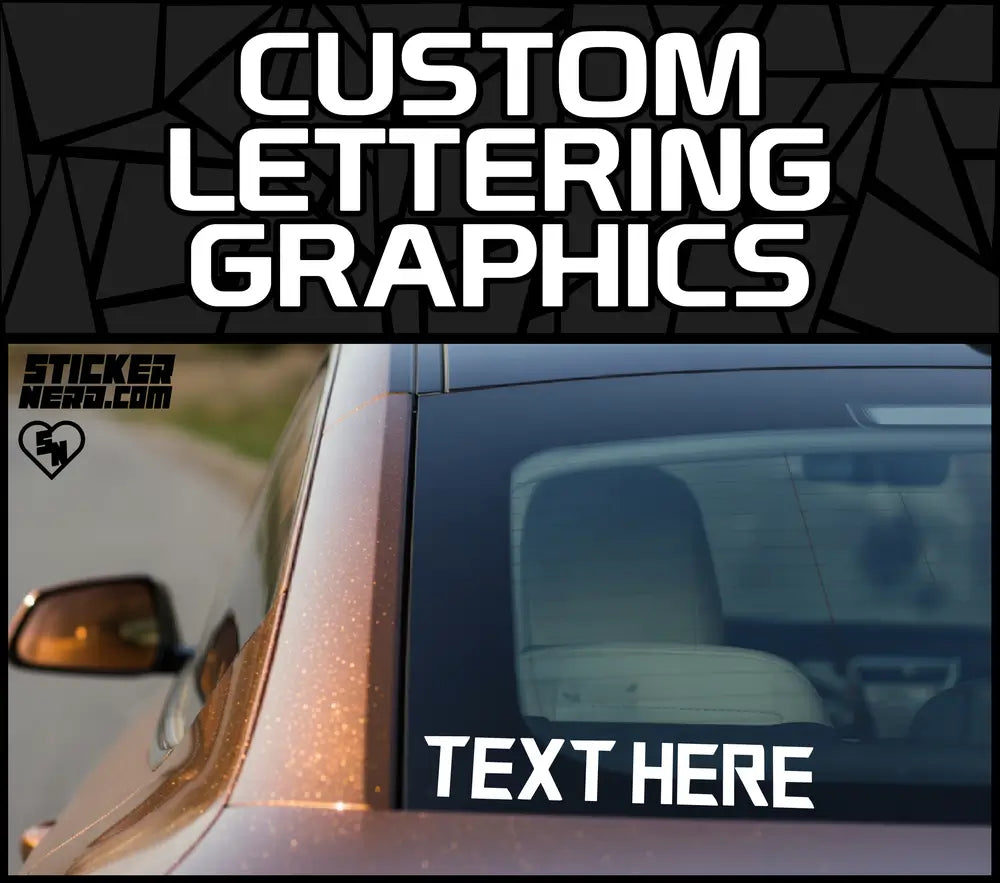 Custom Lettering Graphics - Car Window Stickers And Decals