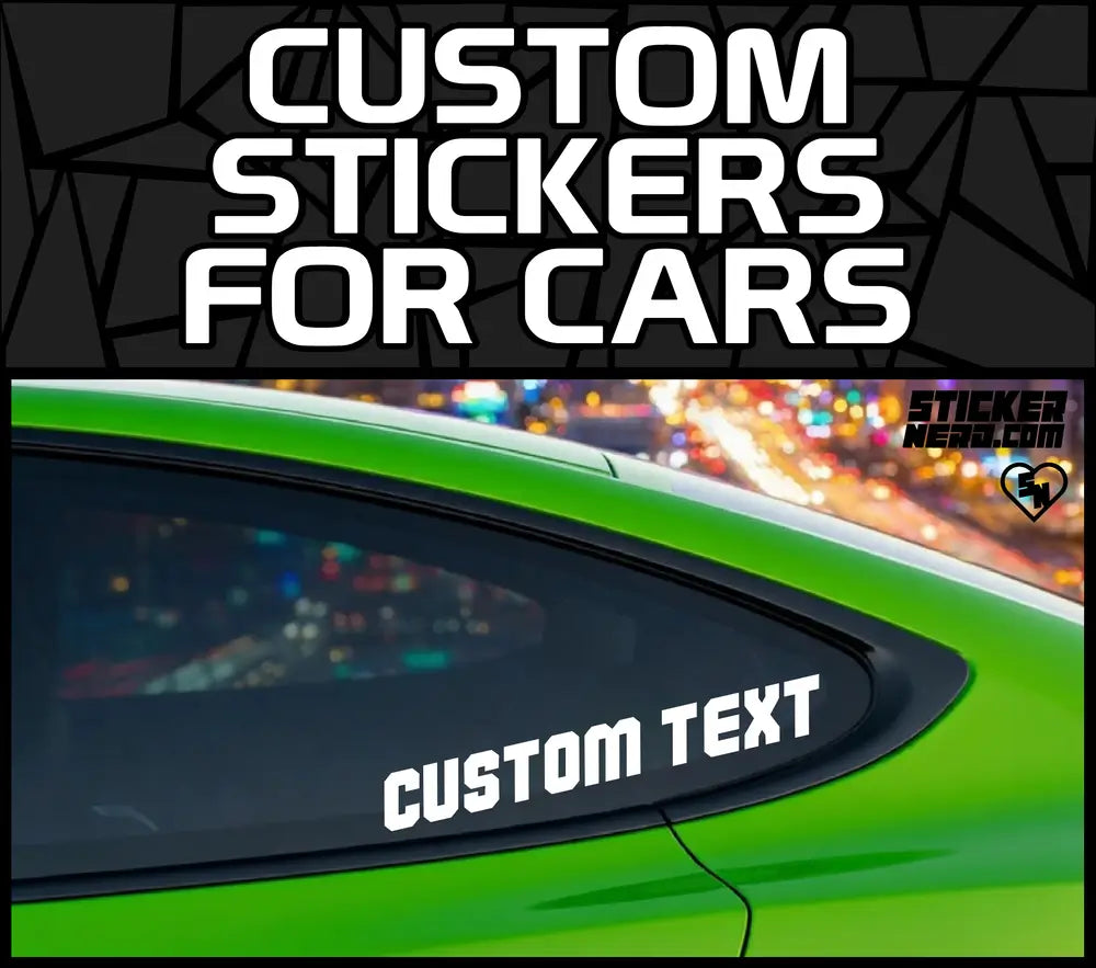 Custom Stickers For Cars - Custom Window Decals