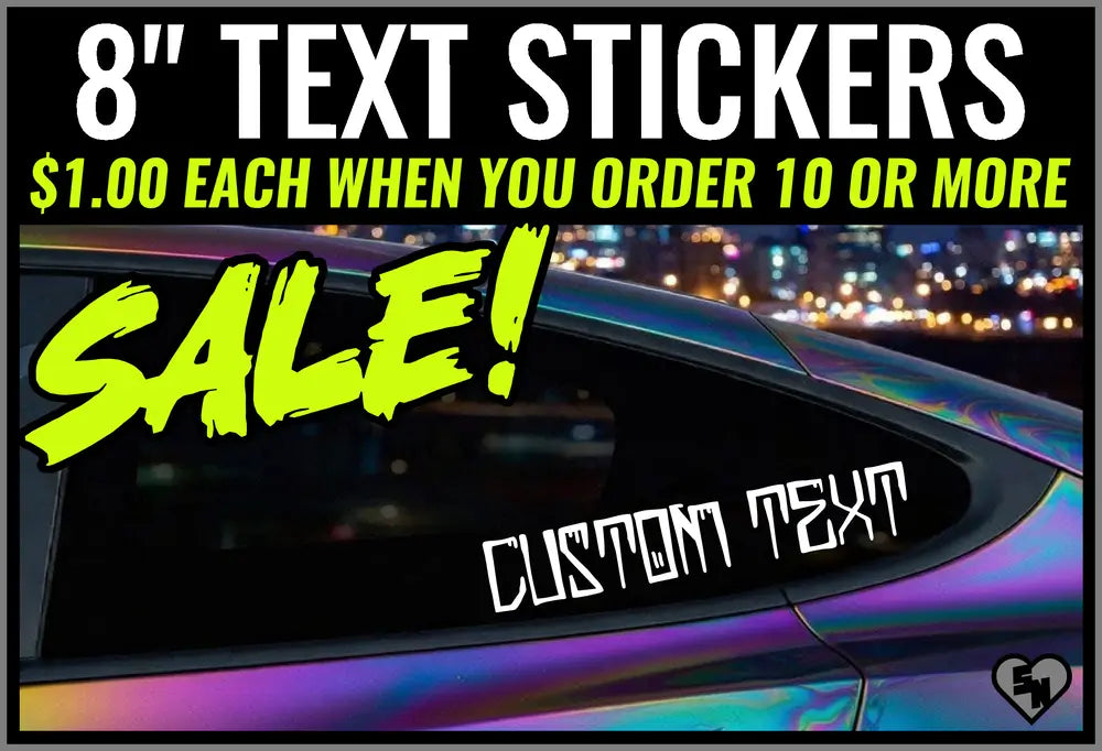 SALE - Custom 8 inch Text Stickers For Cars, Trucks And Windows 