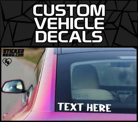 Custom Vehicle Decals - Vinyl Car Window Stickers