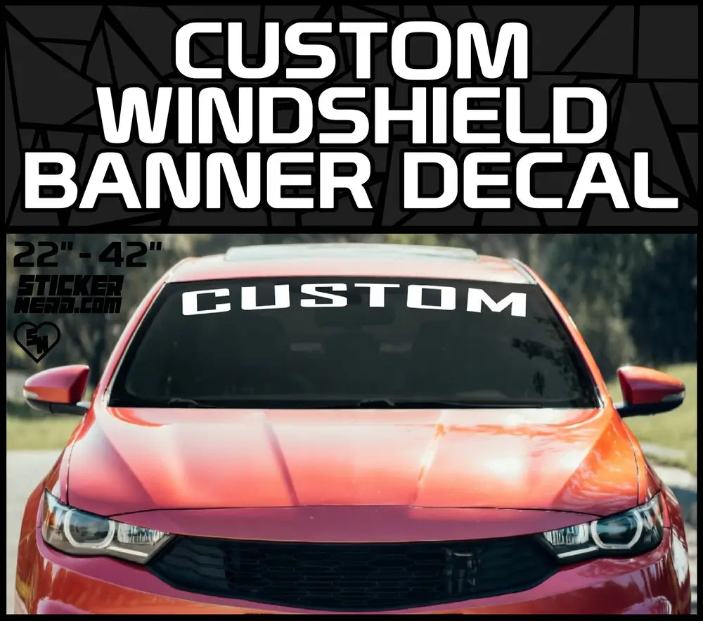 Custom Windshield Banner Decal - Vinyl Stickers