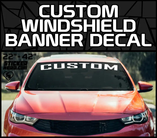 Custom Windshield Banner Decal - Vinyl Stickers