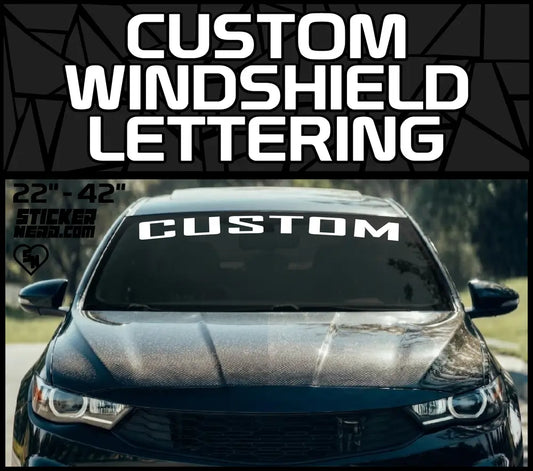 Custom Windshield Lettering - Custom Windshield Stickers - Custom Car Decals - Windshield Banners