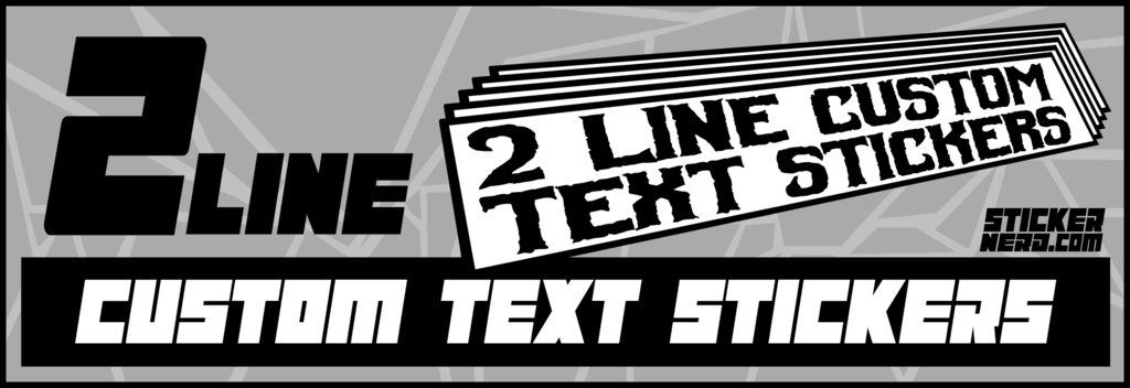 Custom 2 Lines Of Text Stickers - Custom Window Decals - StickerNerd.com