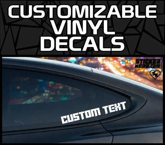 Customizable Vinyl Decals -  Custom Stickers