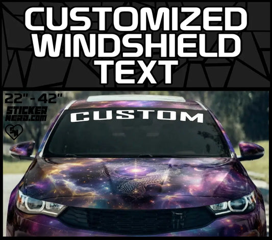 Customized Windshield Text Decals - Custom Stickers - Custom Banners