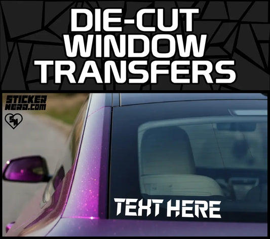 Die-Cut Window Transfer Stickers - Vinyl Car Decals