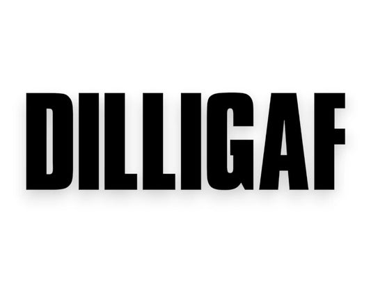 DILLIGAF Sticker - Funny Decal - STICKERNERD.COM