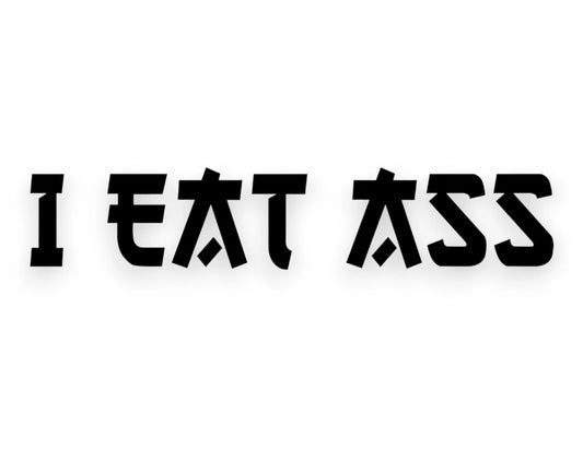 I Eat Ass Sticker - STICKERNERD.COM